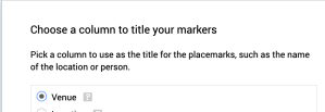 Choose a column to title your markers - pick a column to use as the title for the placemarks, such as the name of the location or person